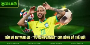 Tiểu sử Neymar Jr - “Vũ Công Samba” Của Bóng Đá Thế Giới